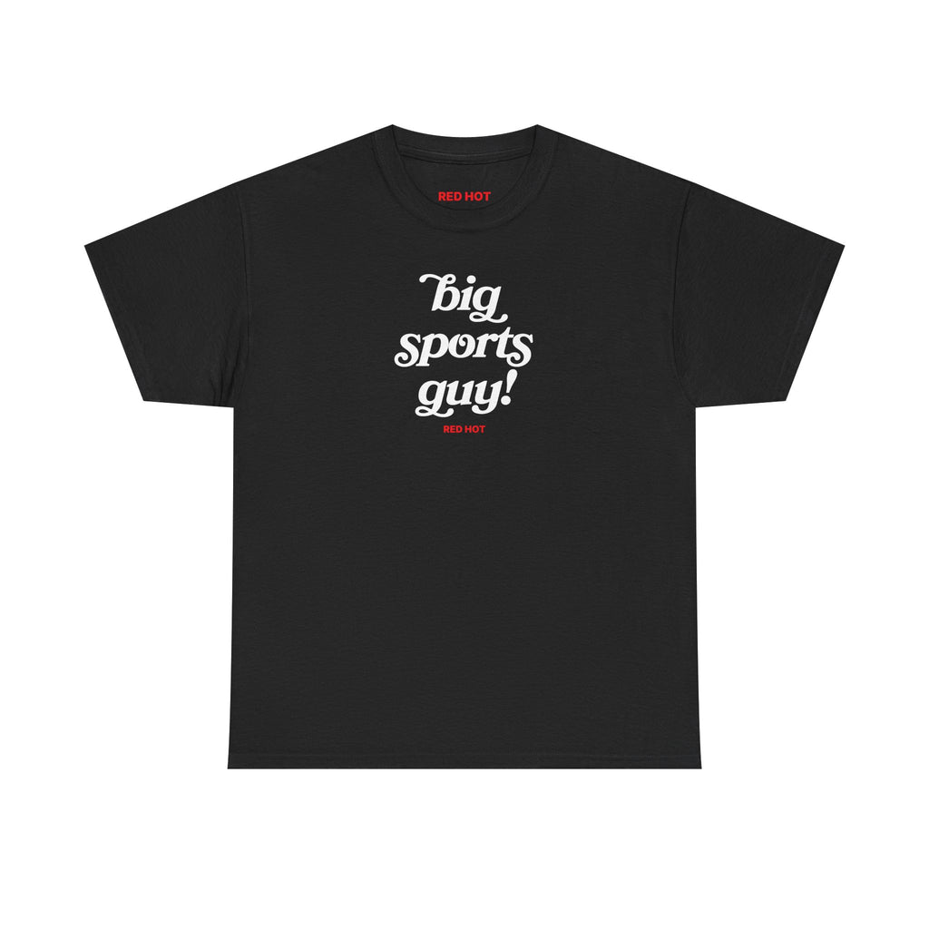 big sports guy! Tee