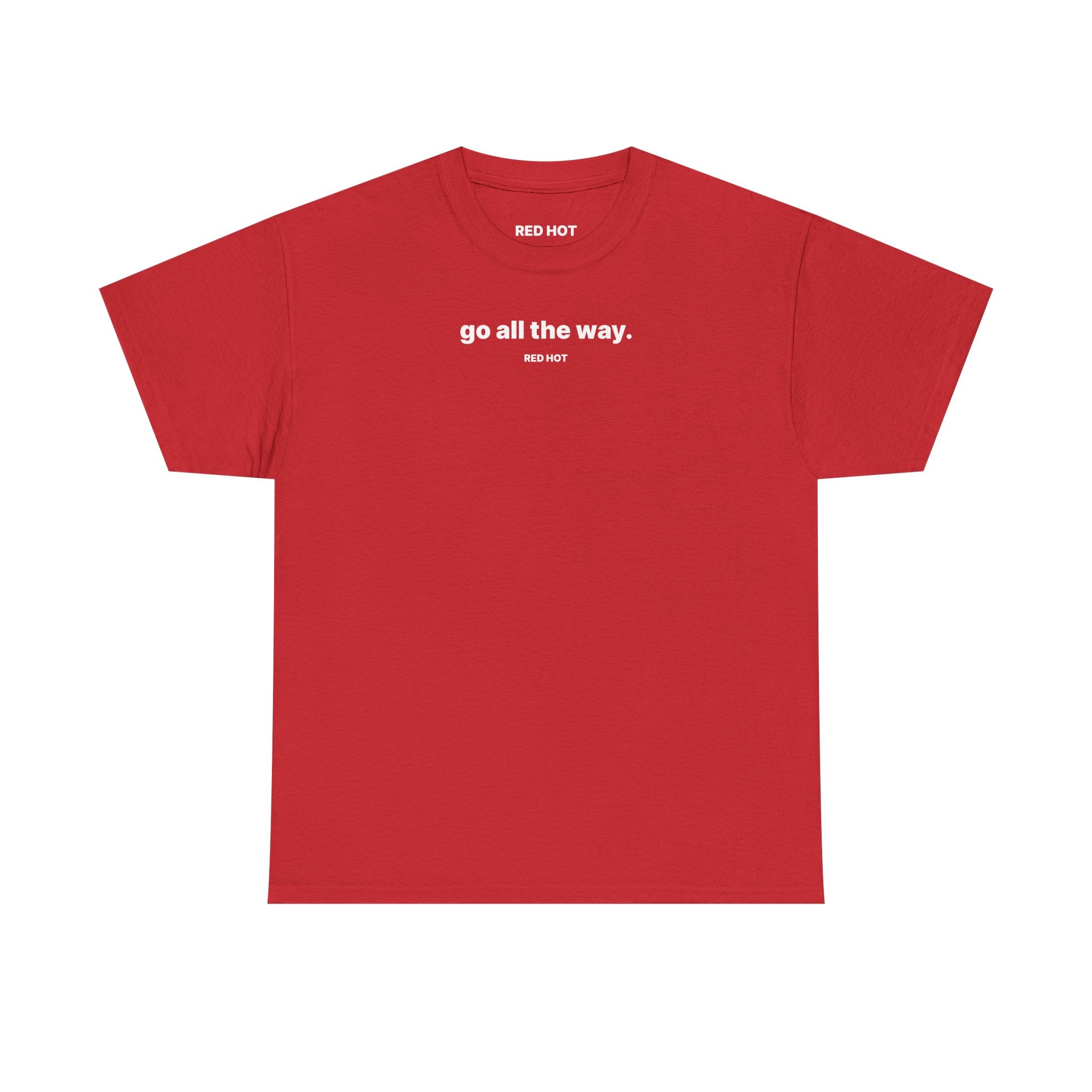 go all the way. Tee