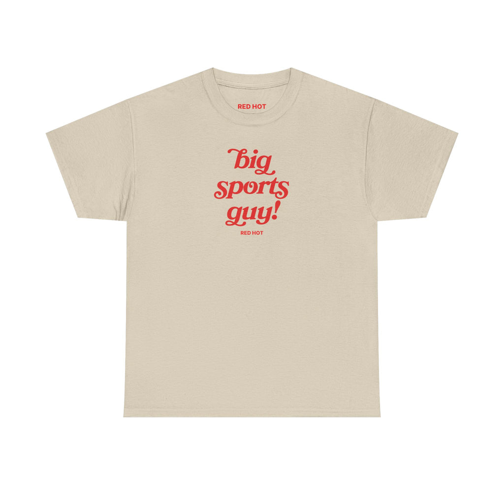 big sports guy! Tee